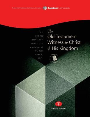 The Old Testament Witness to Christ and His Kingdom Student Workbook: Capstone Module 9 English