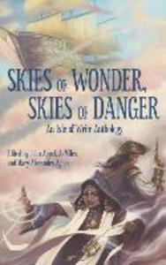 Skies of Wonder Skies of Danger: An Isle of Write Anthology