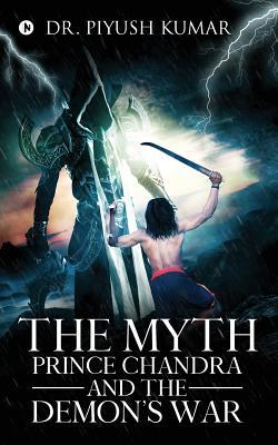 The Myth: Prince Chandra and the Demon‘s War