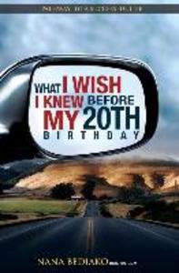 What I Wish I Knew Before My 20th Birthday: Pathway to a successful life