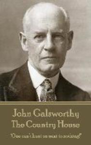 John Galsworthy - The Country House: One can‘t hunt on next to nothing!
