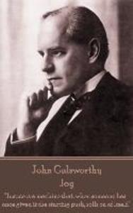 John Galsworthy - Joy: Justice is a machine that when someone has once given it the starting push rolls on of Itself.