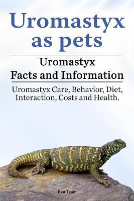 Uromastyx as pets. Uromastyx Facts and Information. Uromastyx Care Behavior Diet Interaction Costs and Health.
