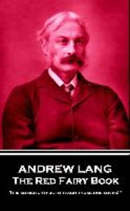 Andrew Lang - The Red Fairy Book: ‘It is so delightful to teach those one loves!‘‘