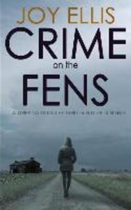 Crime on the Fens: a gripping detective thriller full of suspense