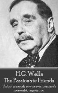 H.G. Wells - The Passionate Friends: Adapt or perish now as ever is nature‘s inexorable imperative.