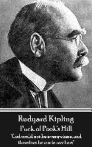 Rudyard Kipling - Puck of Pook‘s Hill: ‘God could not be everywhere and therefore he made mothers‘‘