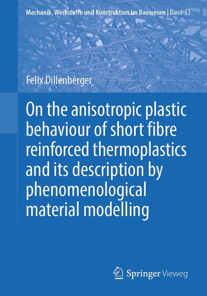 On the anisotropic plastic behaviour of short fibre reinforced thermoplastics and its description by phenomenological material modelling