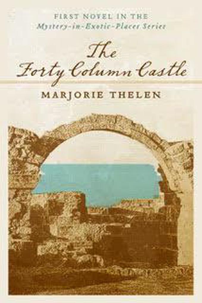 The Forty Column Castle (Mystery in Exotic Places #1)