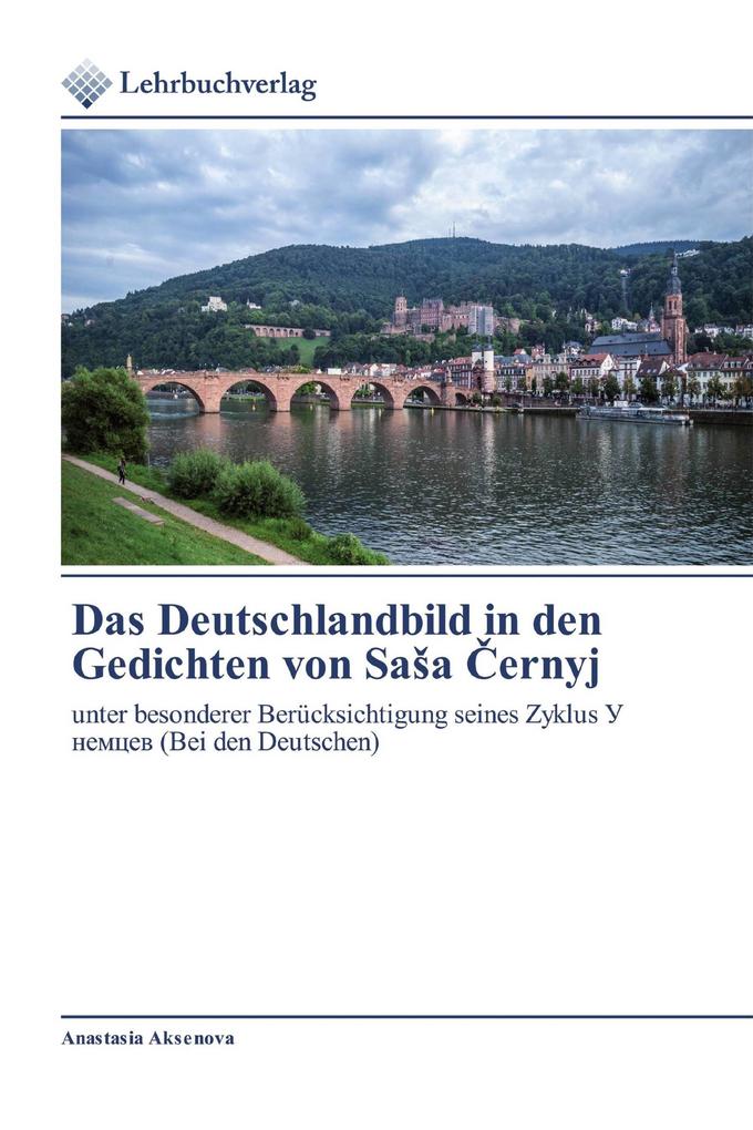 Das Deutschlandbild in den Gedichten von Saa ernyj
