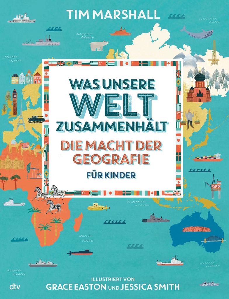 Image of Was unsere Welt zusammenhält - Die Macht der Geografie für Kinder