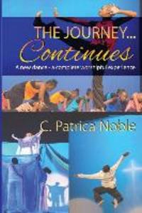 The Journey ... Continues: A new dance - a complete worshipful experience