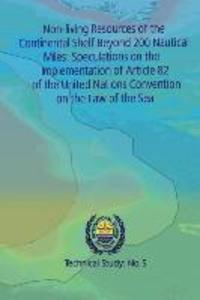 Non-living Resources of the Continental Shelf Beyond 200 Nautical Miles: Speculations on the Implementation of Article 82 of the United Nations Conven