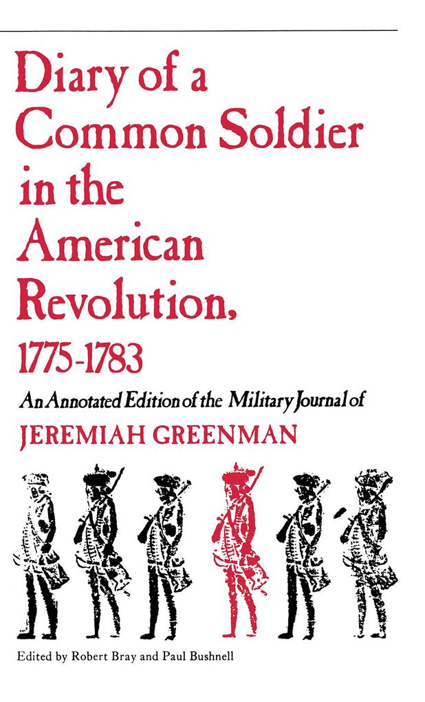Diary of a Common Soldier in the American Revolution 1775-1783