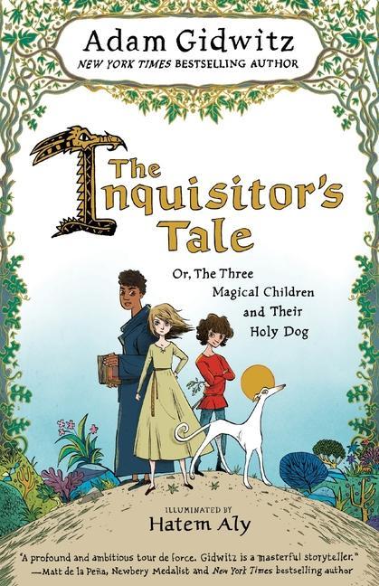 The Inquisitor‘s Tale: Or the Three Magical Children and Their Holy Dog