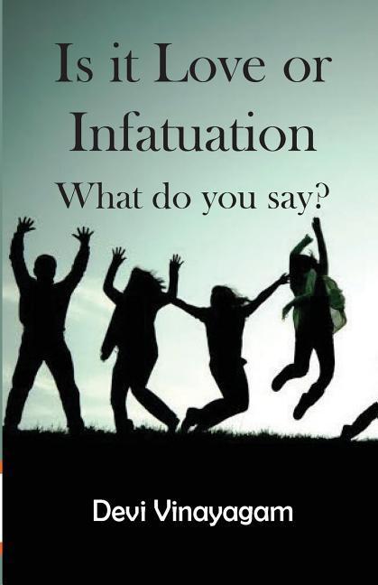 Is it Love or Infatuation: What do you say?