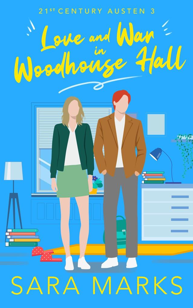 Love and War in Woodhouse Hall (21st Century Austen #3)