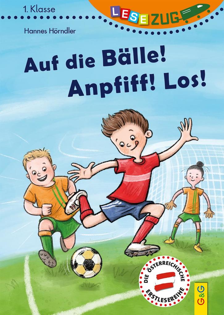 LESEZUG/1. Klasse: Auf die Bälle! Anpfiff! Los!