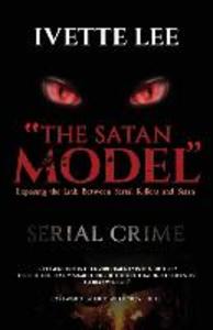 The Satan Model: Exposing the Link Between Serial Crime and Satan