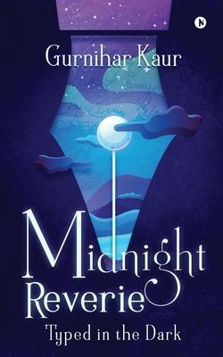 Midnight Reverie: Typed in the Dark