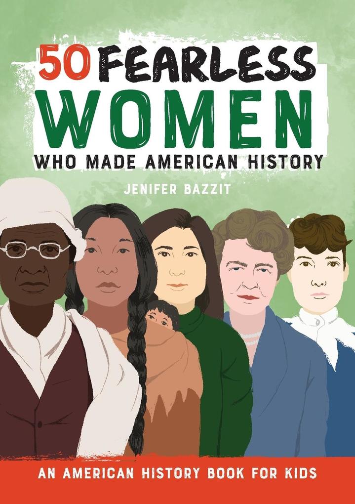 50 Fearless Women Who Made American History