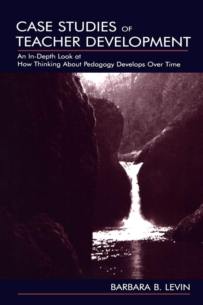 Case Studies of Teacher Development