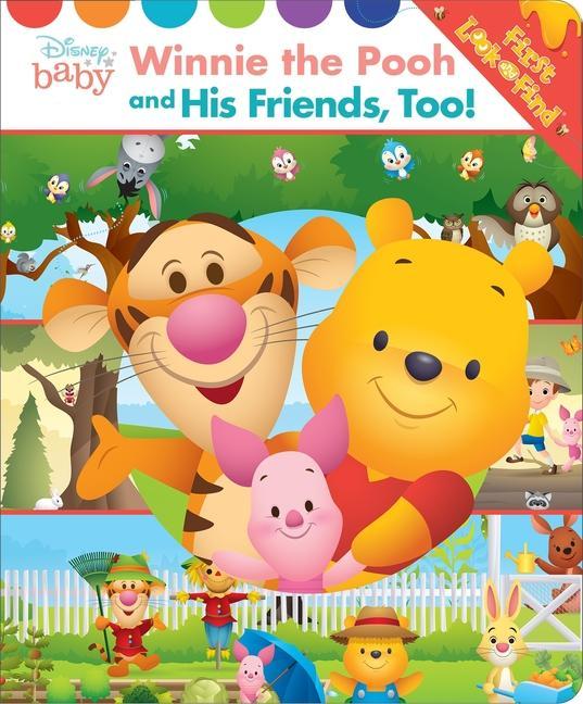 Disney Baby: Winnie the Pooh and His Friends Too! First Look and Find