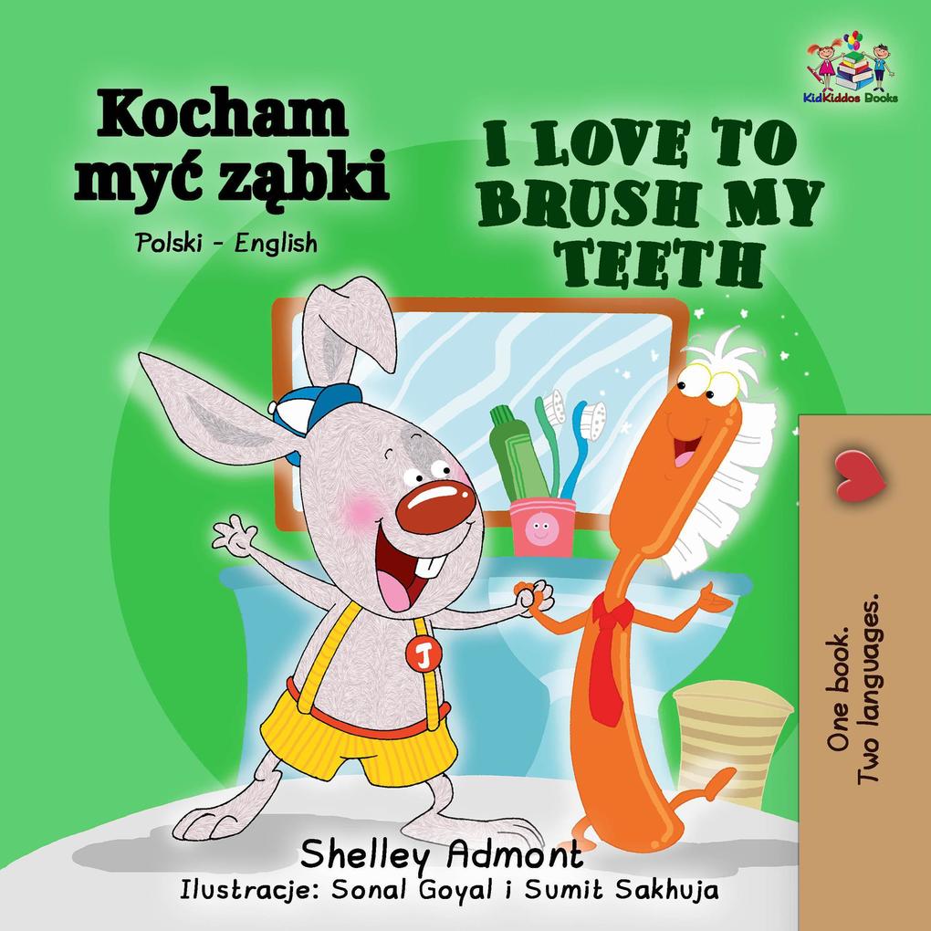 Kocham myc zabki  to Brush My Teeth (Polish English Bilingual Collection)