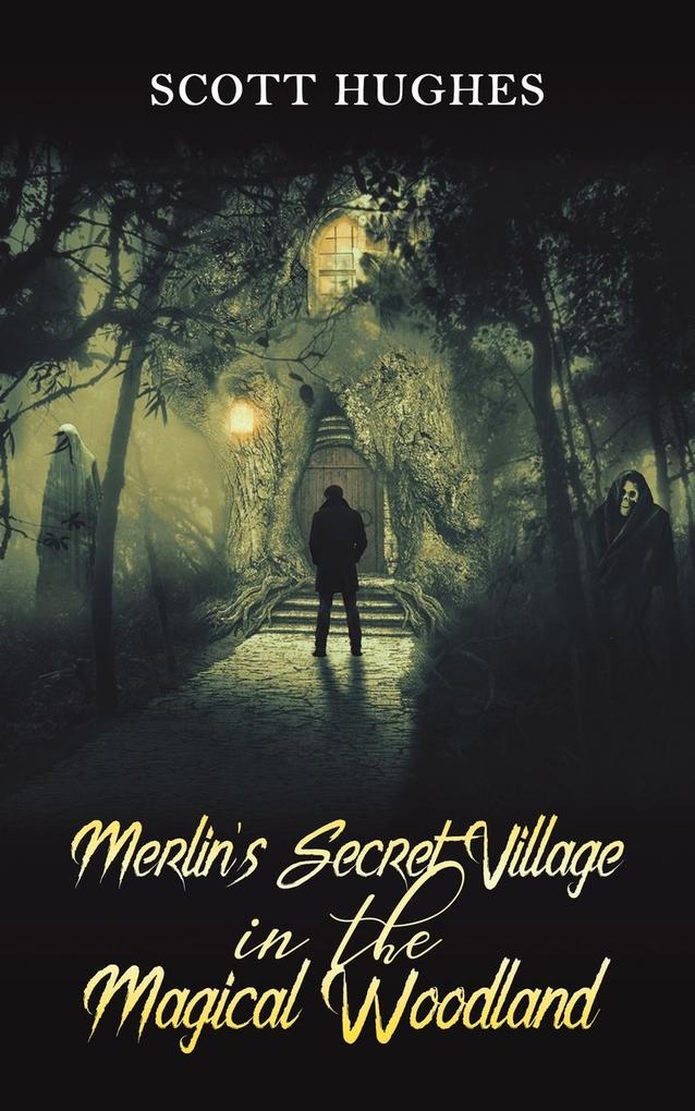 Merlin‘s Secret Village in the Magical Woodland