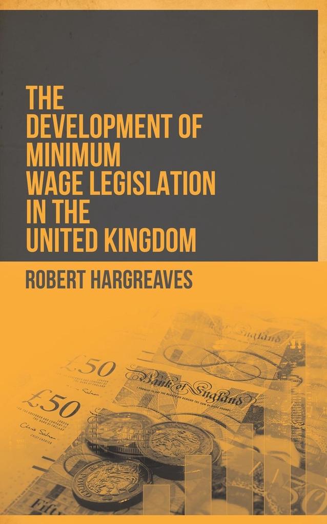 The Development of Minimum Wage Legislation in the United Kingdom
