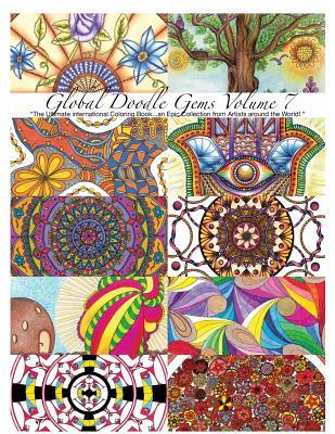 Global Doodle Gems Volume 7: The Ultimate Coloring Book...an Epic Collection from Artists around the World!