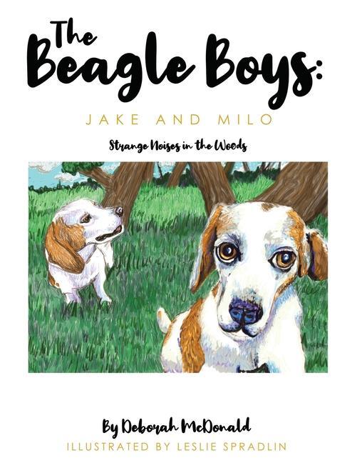 The Beagle Boys: Jake and Milo: Strange Noises in the Woods