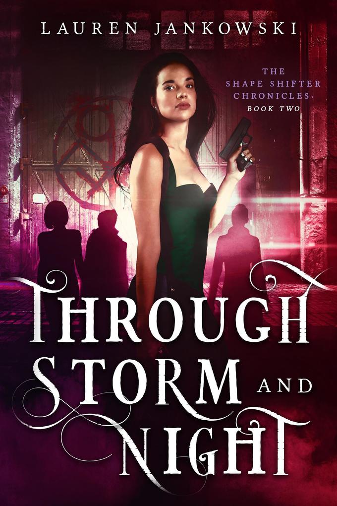 Through Storm and Night (The Shape Shifter Chronicles #2)