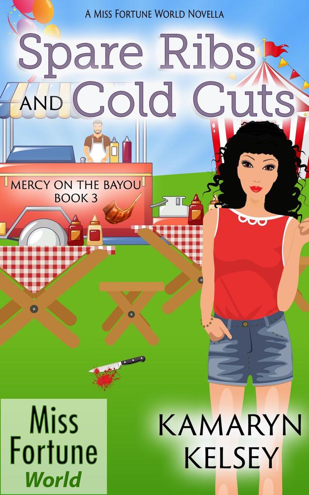 Spare Ribs and Cold Cuts (Miss Fortune World: Mercy on the Bayou #3)