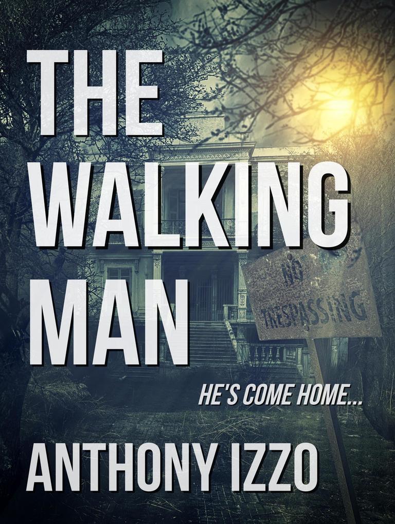The Walking Man: A Novella