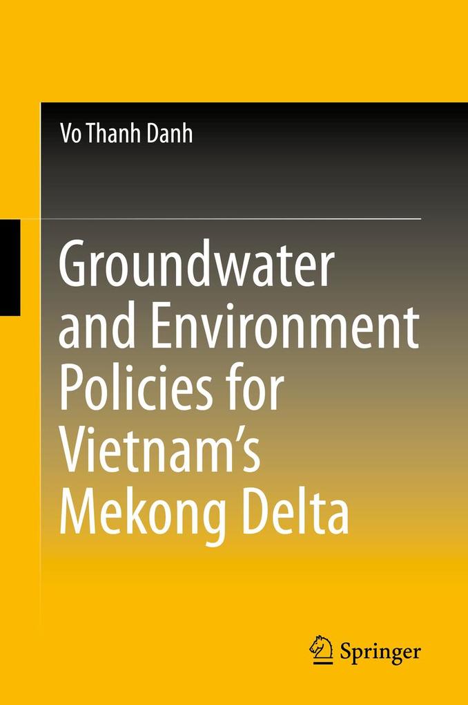 Groundwater and Environment Policies for Vietnam‘s Mekong Delta