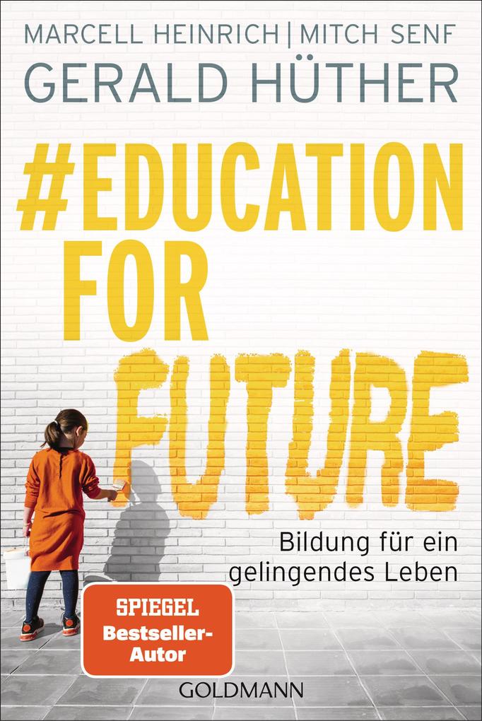 #Education For Future - Marcell Heinrich/ Gerald Hüther/ Mitch Senf