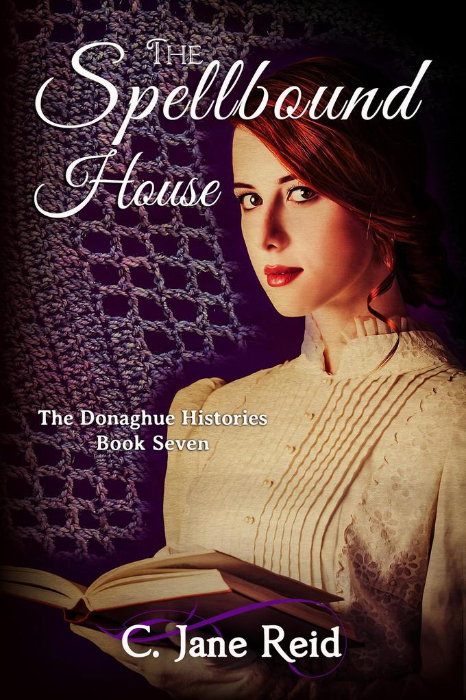 The Spellbound House (The Donaghue Histories #7)