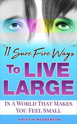 11 Sure Fire Ways To Live Large