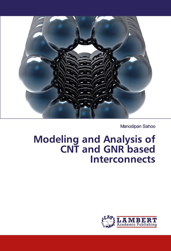 Modeling and Analysis of CNT and GNR based Interconnects