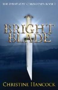 Bright Blade: The Byrhtnoth Chronicles: Book 3