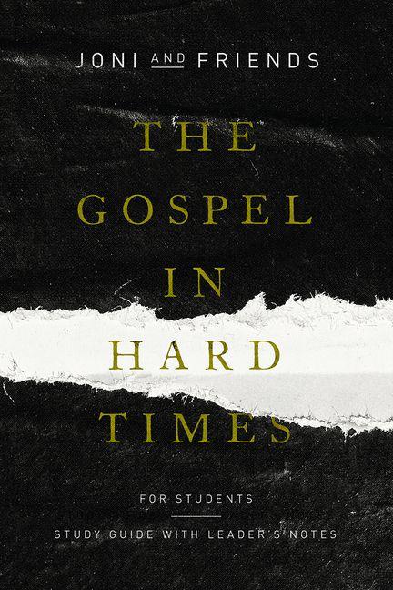 The Gospel in Hard Times for Students - Study Guide with Leader`s Notes