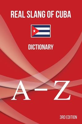 Real Slang of Cuba.: Dictionary.