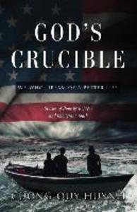 God‘s Crucible: We Who Dream of a Better Life
