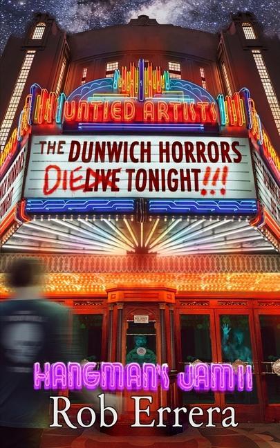 The Dunwich Horrors Die Tonight!: Hangman‘s Jam II