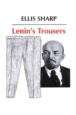 Lenin‘s Trousers