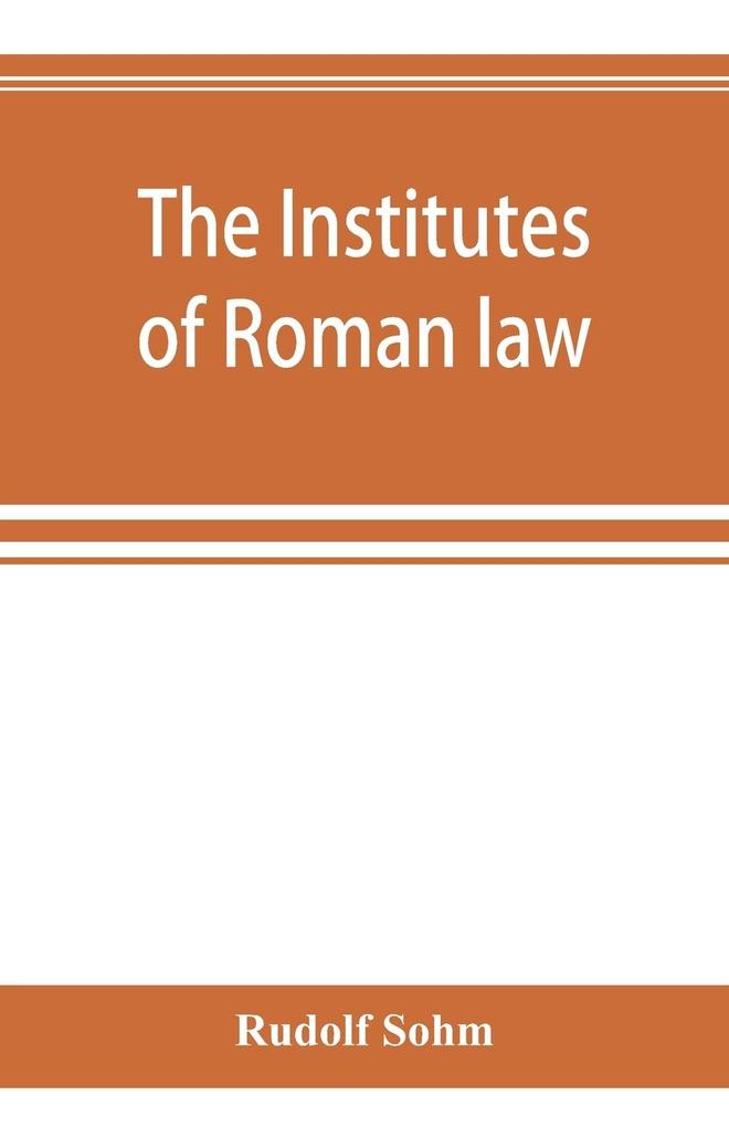 The Institutes of Roman law