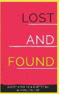 Lost & Found: Short Stories & Poetry By M. Spences-Lee