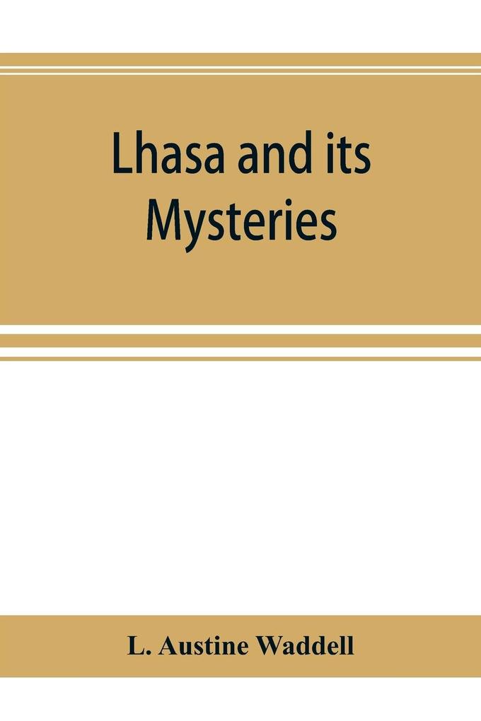 Lhasa and its mysteries