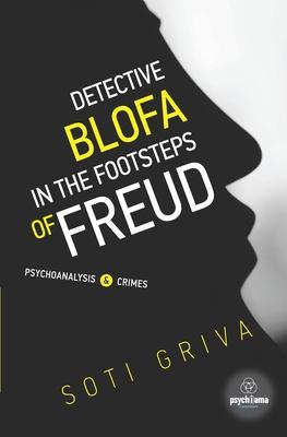 Detective Blofa in the Footsteps of Freud: Psychoanalysis and Crimes